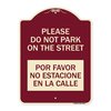 Signmission Please Do Not Park on Street Por Favor No Estacione En La Calle Alum Sign, 24" x 18", BU-1824-23291 A-DES-BU-1824-23291